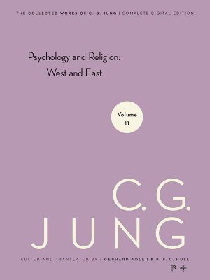 [Jung's Collected Works 11] • Collected Works of C.G. Jung, Volume 11 · Psychology and Religion · West and East